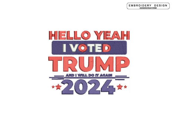 Reviewing the Trump 2024 Embroidery Design